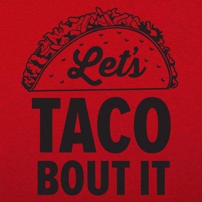 Let's Taco Bout It Loaded Taco Pun