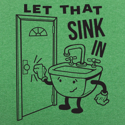 Let That Sink In - 6DollarShirts