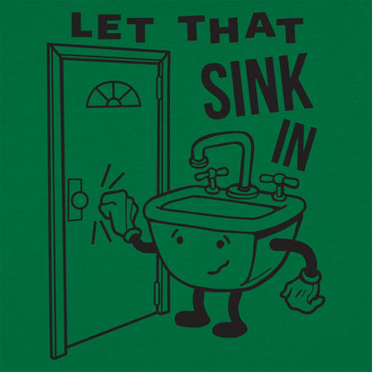 Let That Sink In - 6DollarShirts