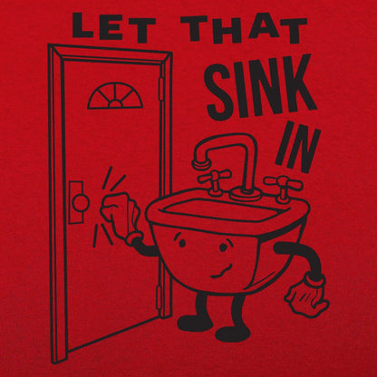 Let That Sink In - 6DollarShirts