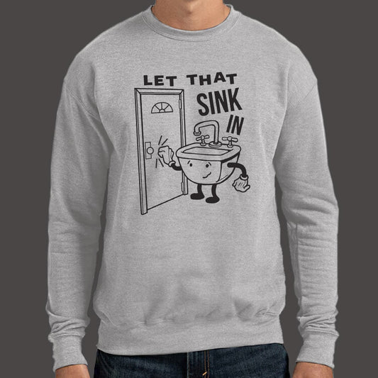 Let That Sink In - 6DollarShirts