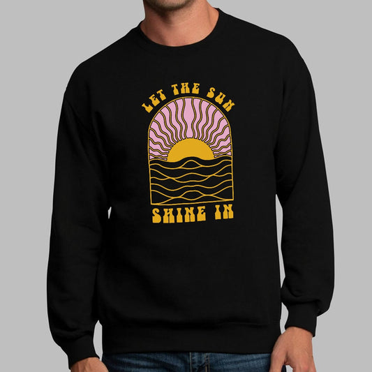 Let The Sun Shine In - 6DollarShirts