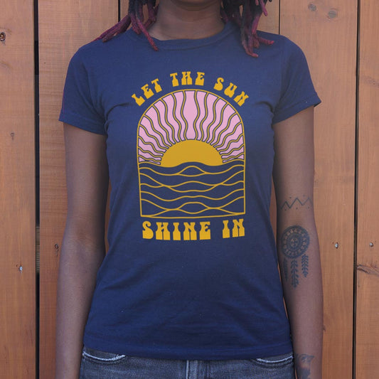 Let The Sun Shine In - 6DollarShirts