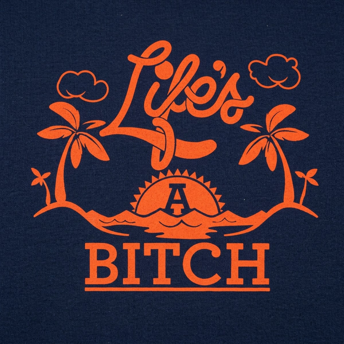 Life's A Bitch Tropical Beach Sunset Design detail