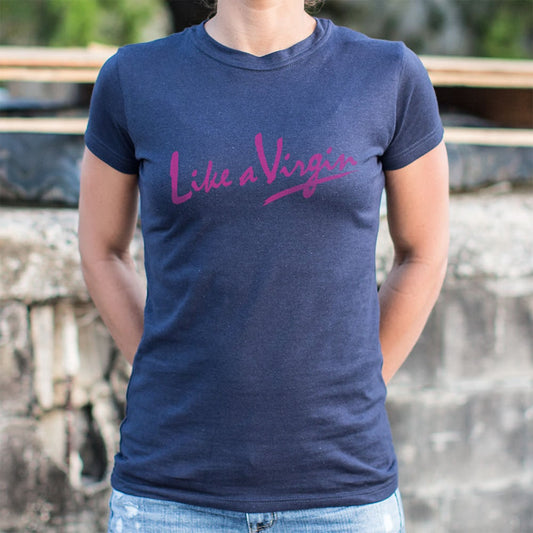 Like A Virgin - 6DollarShirts