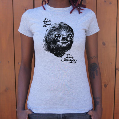Live Slow Die Whenever Sloth Face