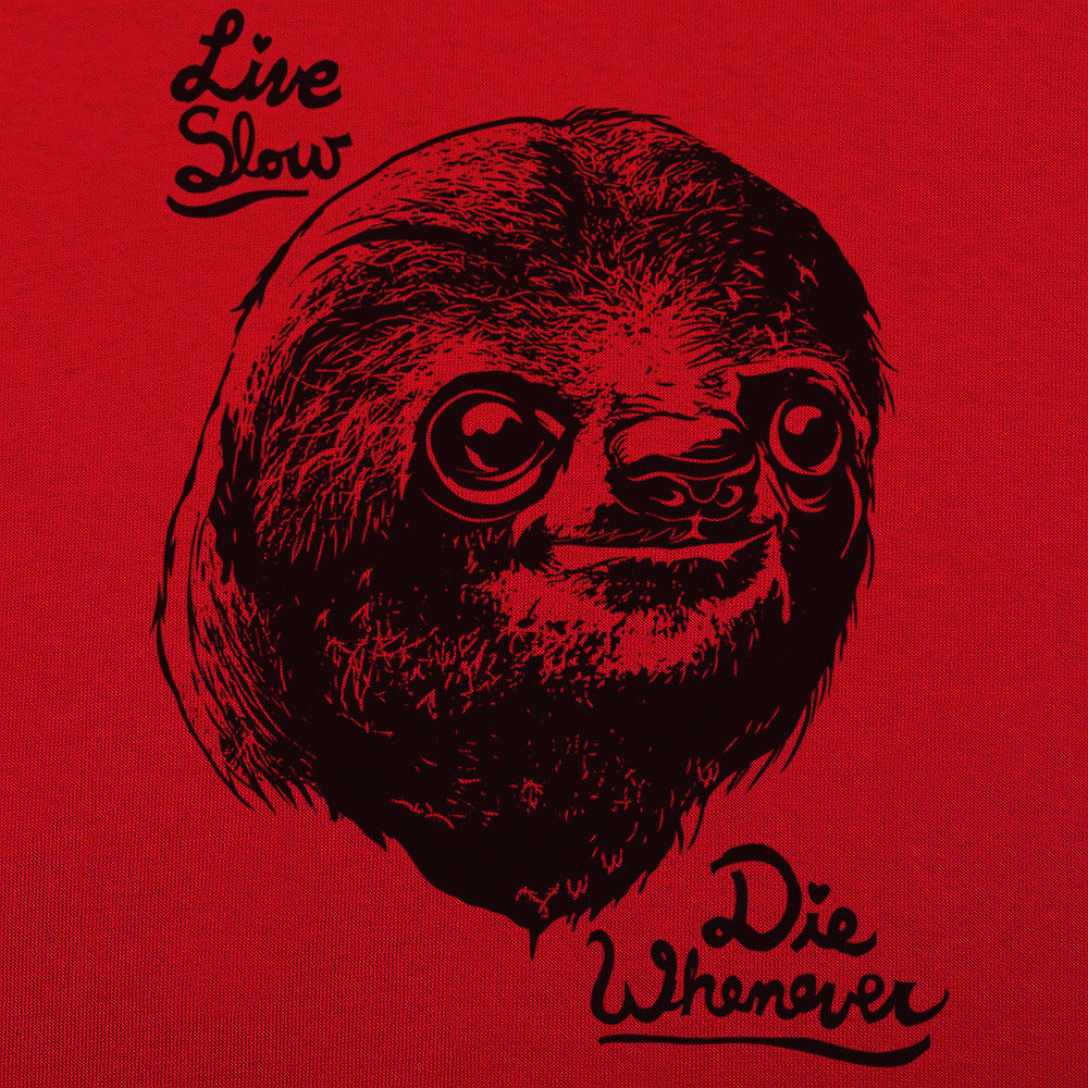 Live Slow Die Whenever