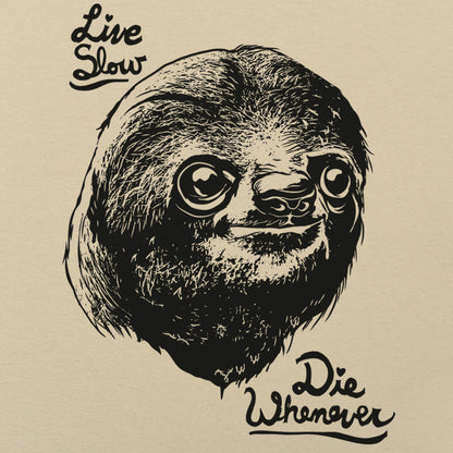 Live Slow Die Whenever Sloth Face