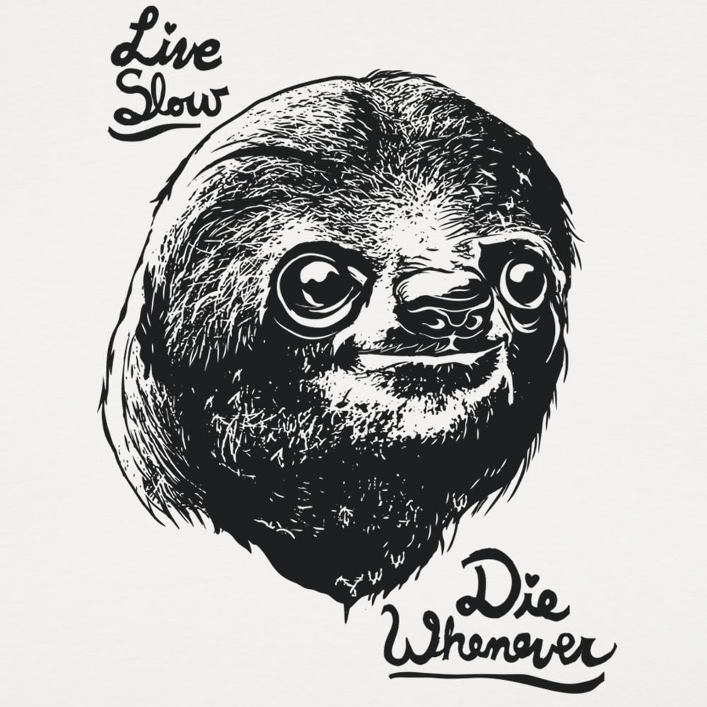 Live Slow Die Whenever