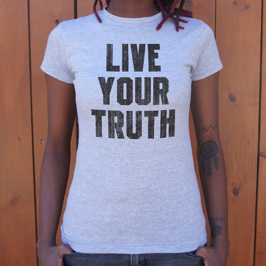 Live Your Truth - 6DollarShirts