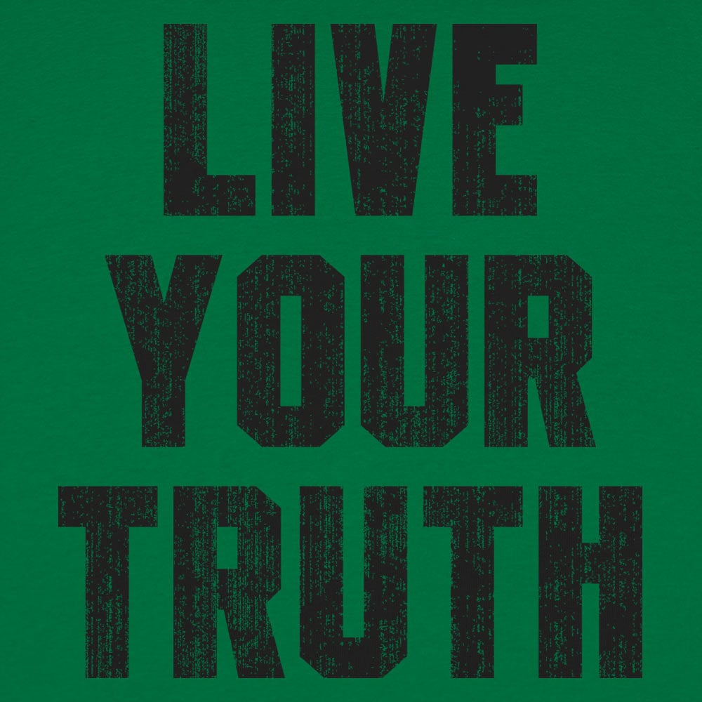 Live Your Truth - 6DollarShirts