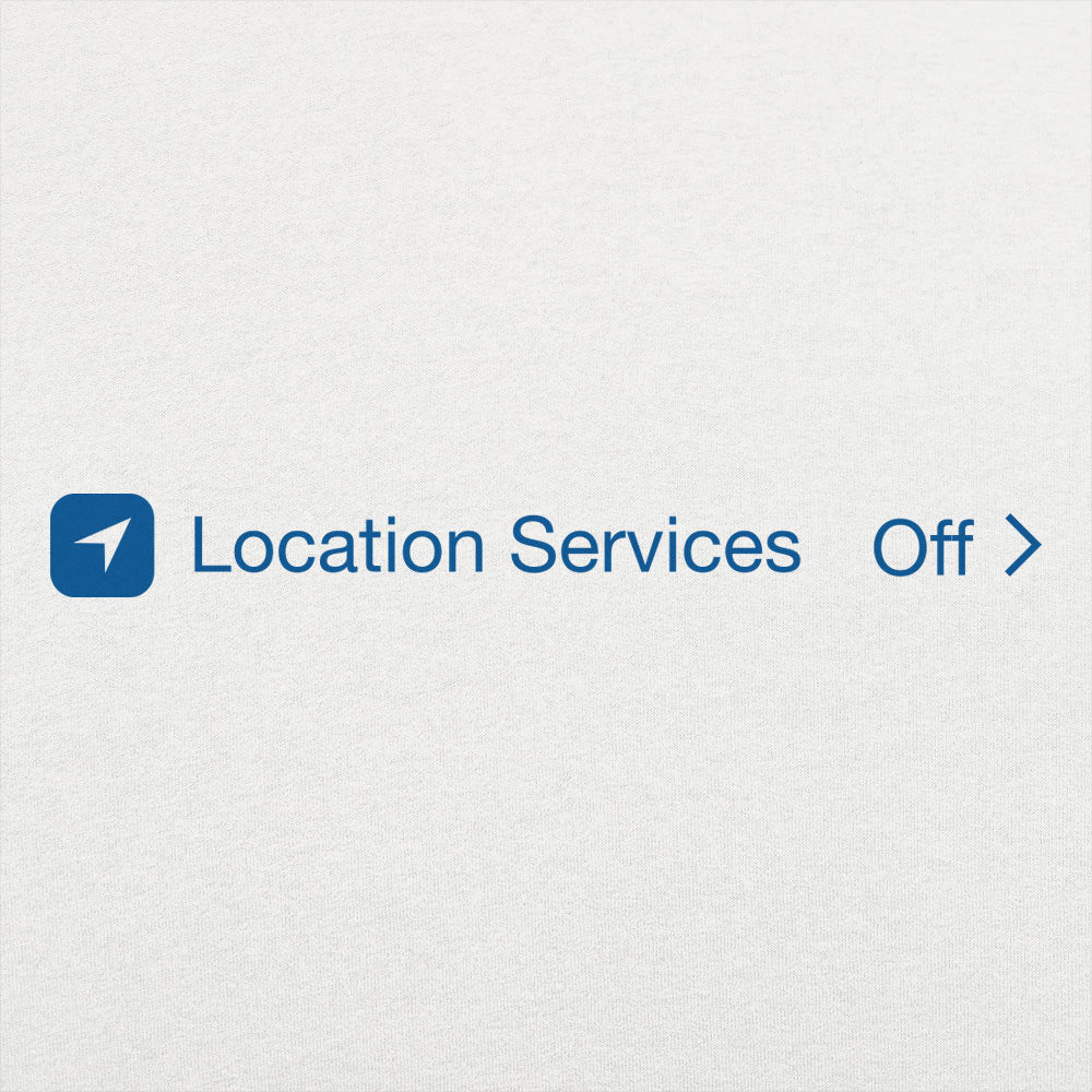 Location Services Off - 6DollarShirts