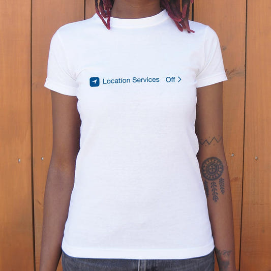 Location Services Off - 6DollarShirts