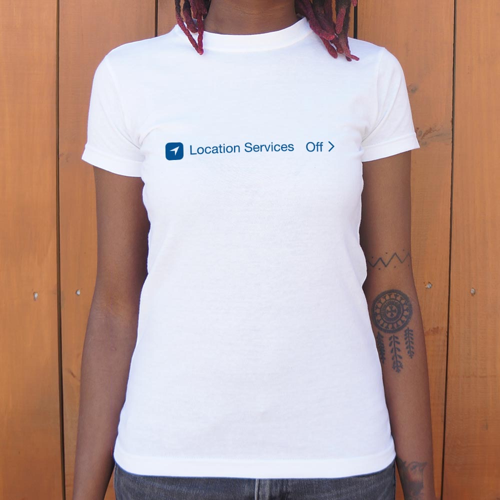 Location Services Off - 6DollarShirts