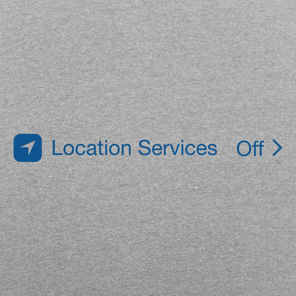 Location Services Off - 6DollarShirts