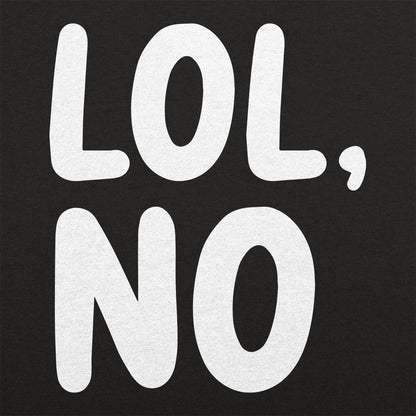 Lol No - 6DollarShirts