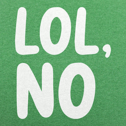 Lol No - 6DollarShirts