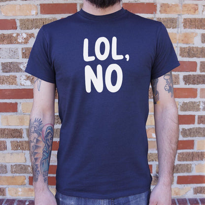 Lol No - 6DollarShirts