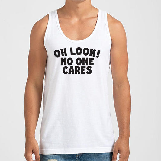 Look No One Cares - 6DollarShirts