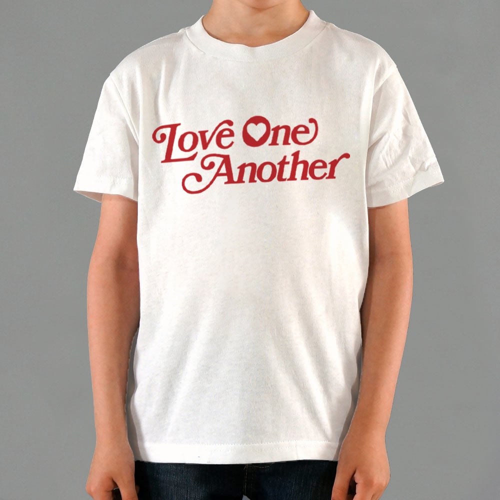 Love One Another - 6DollarShirts