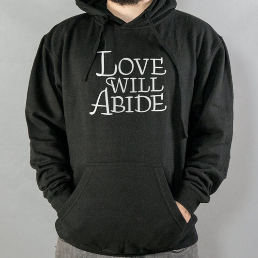 Love Will Abide - 6DollarShirts