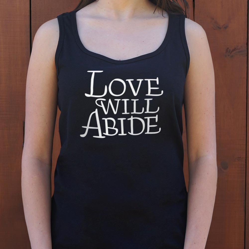 Love Will Abide - 6DollarShirts