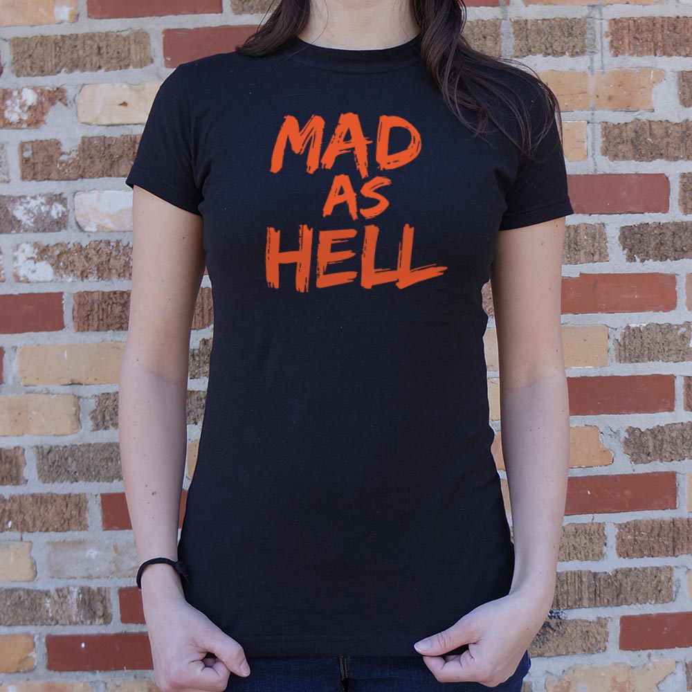 Mad as Hell - 6DollarShirts