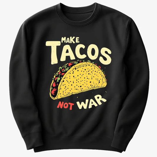 Make Tacos Not War-Sweater-Black