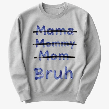 Mama Mommy Mom Bruh-Sweater-Gray Heather