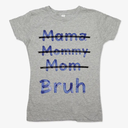 Mama Mommy Mom Bruh-Women's T-Shirt-Gray Granite