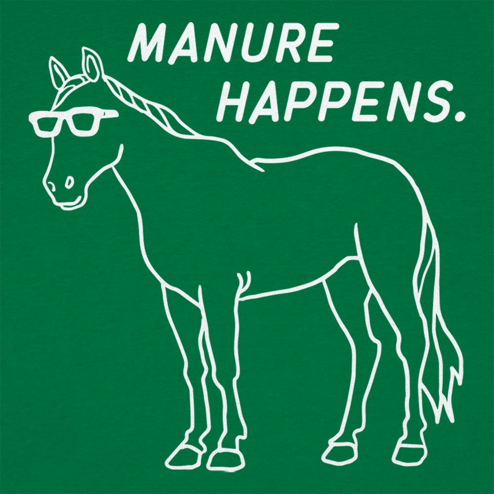 Manure Happens - 6DollarShirts