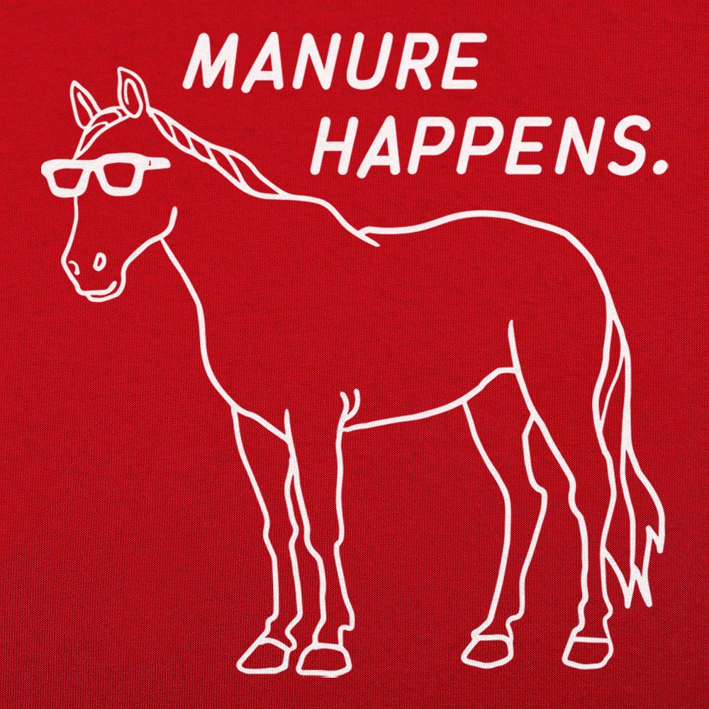 Manure Happens - 6DollarShirts