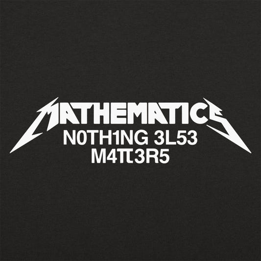 Mathematics Matters Heavy Metal Band Pun graphic tee design
