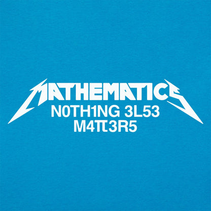 Mathematics Matters - 6DollarShirts