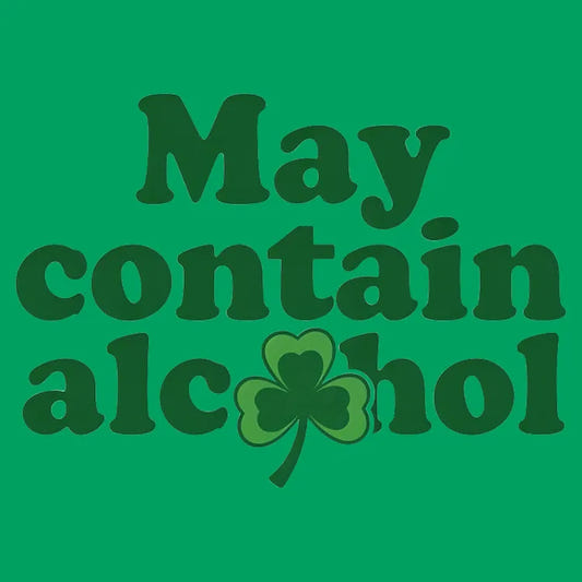 May Contain Alcohol Shamrock St Patrick's Day Design graphic tee design