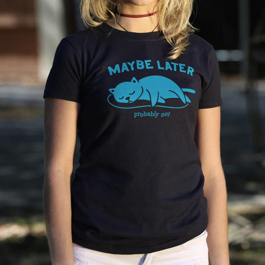 Maybe Later Probably Not Sleeping Cat graphic Women's T-Shirt in Midnight