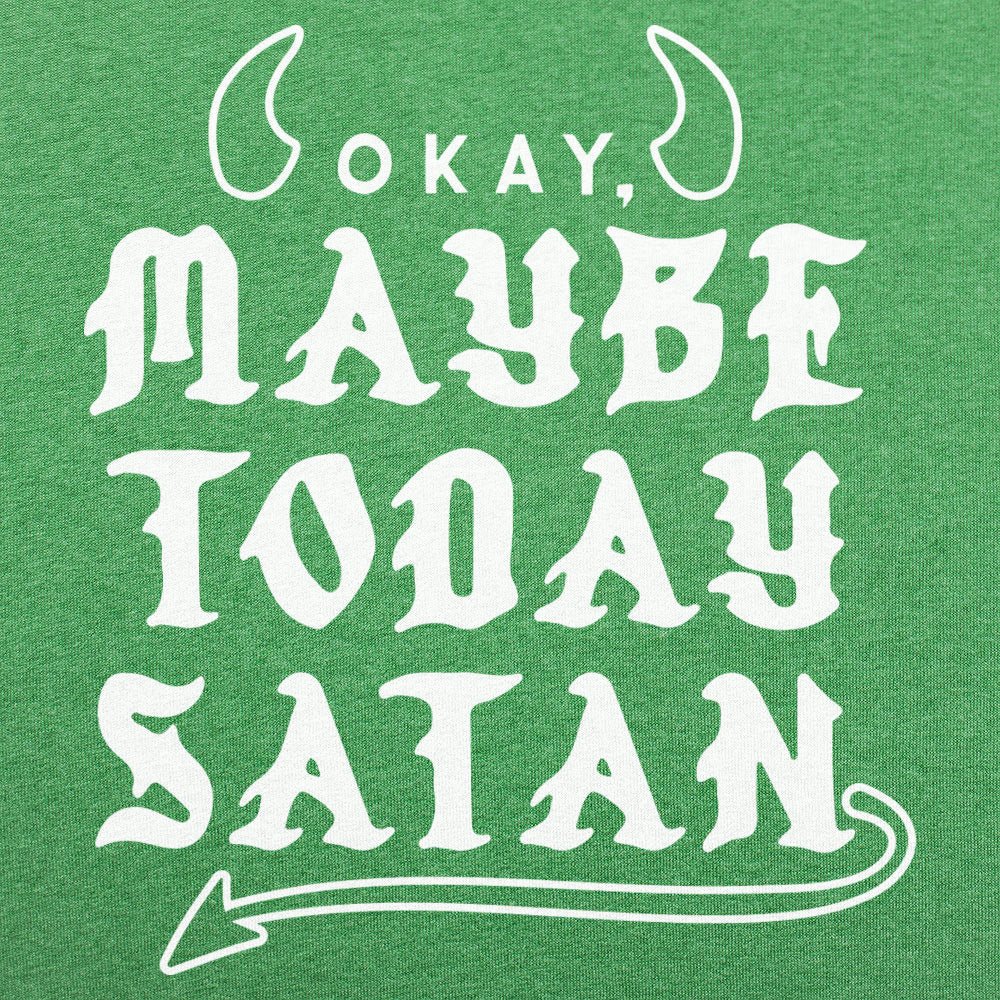 Maybe Today Satan
