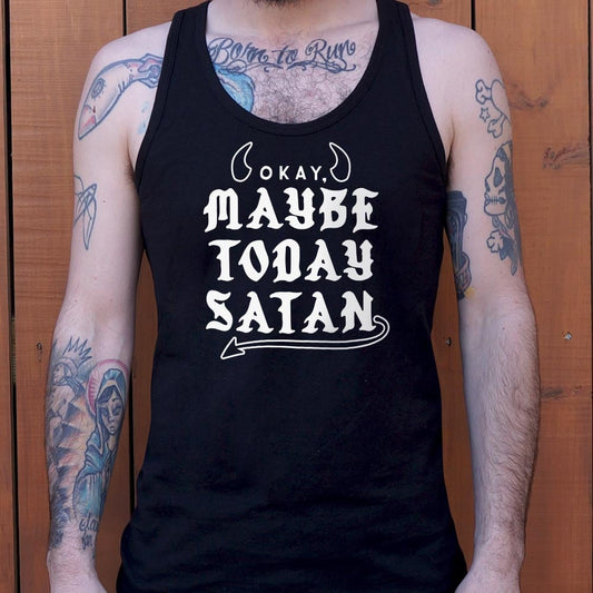 Maybe Today Satan - 6DollarShirts