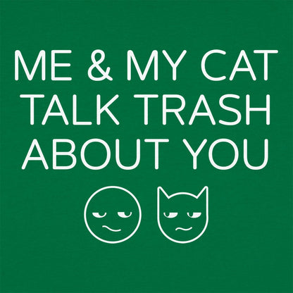 Me And My Cat Talk Trash About You