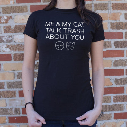 Me And My Cat Talk Trash About You