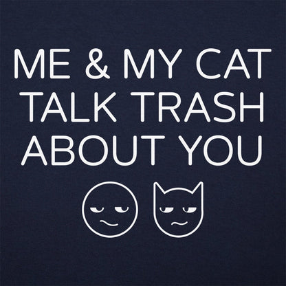 Me And My Cat Talk Trash About You