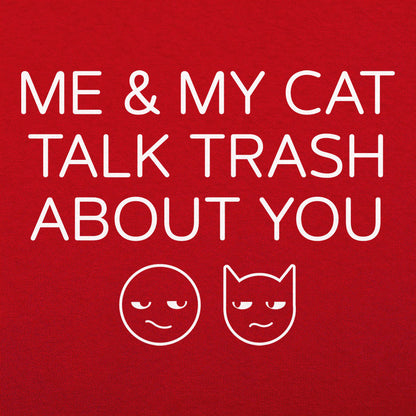 Me And My Cat Talk Trash About You