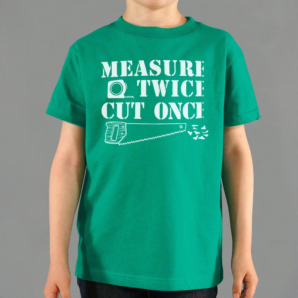 Measure Twice - 6DollarShirts
