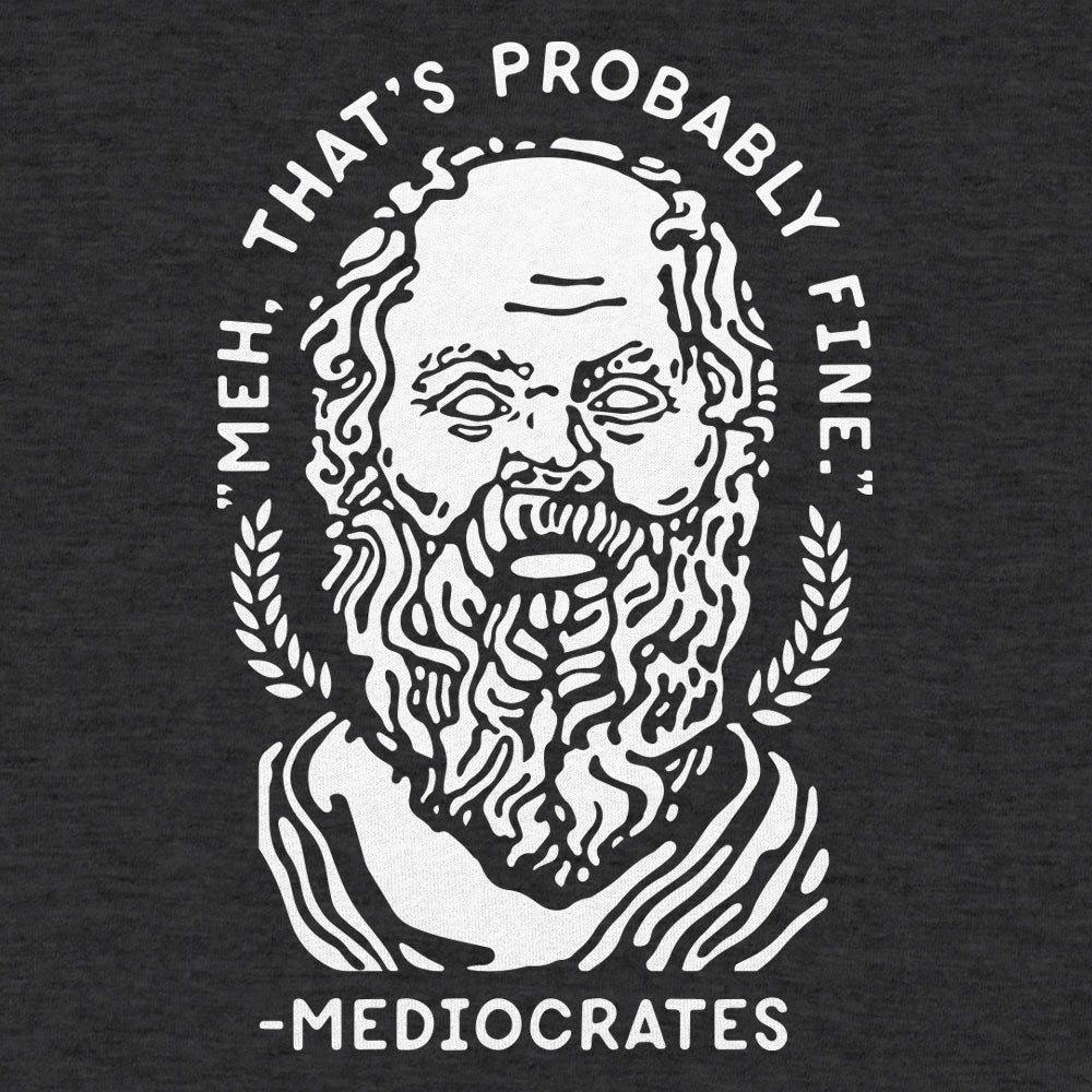 Mediocrates - 6DollarShirts