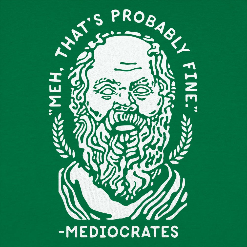 Mediocrates - 6DollarShirts
