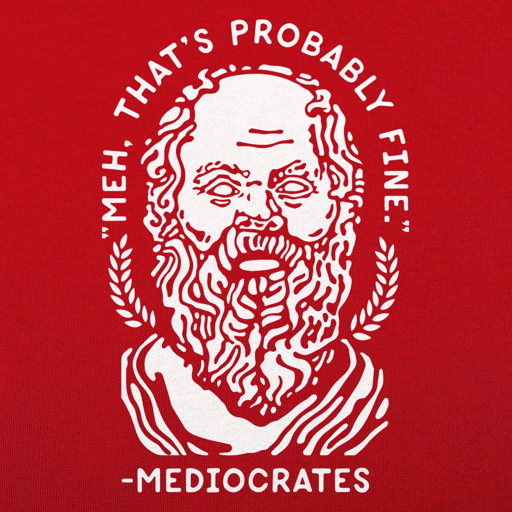 Mediocrates - 6DollarShirts