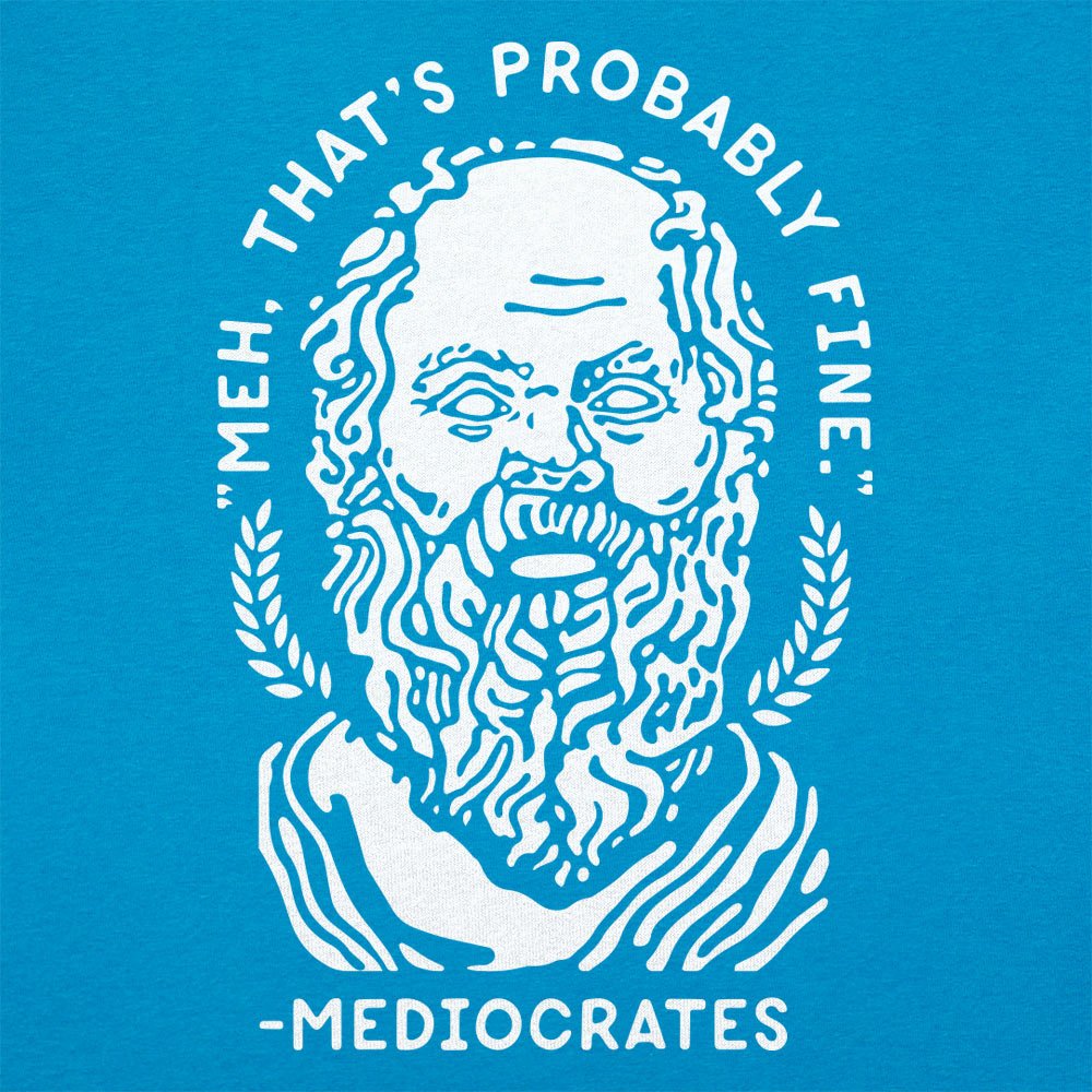 Mediocrates - 6DollarShirts