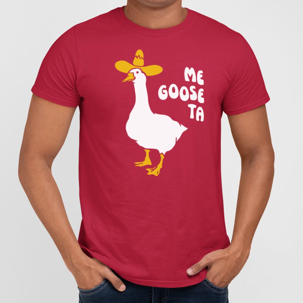 Me Goose Ta - 6DollarShirts