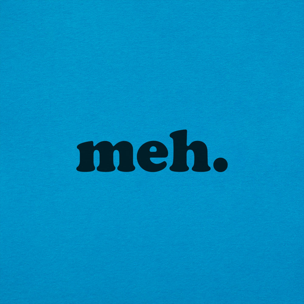 Meh