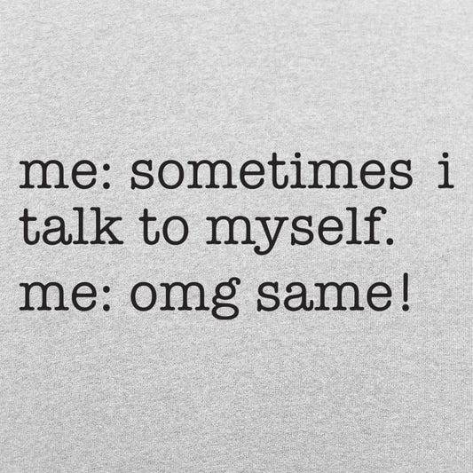 Sometimes I Talk to Myself graphic tee design